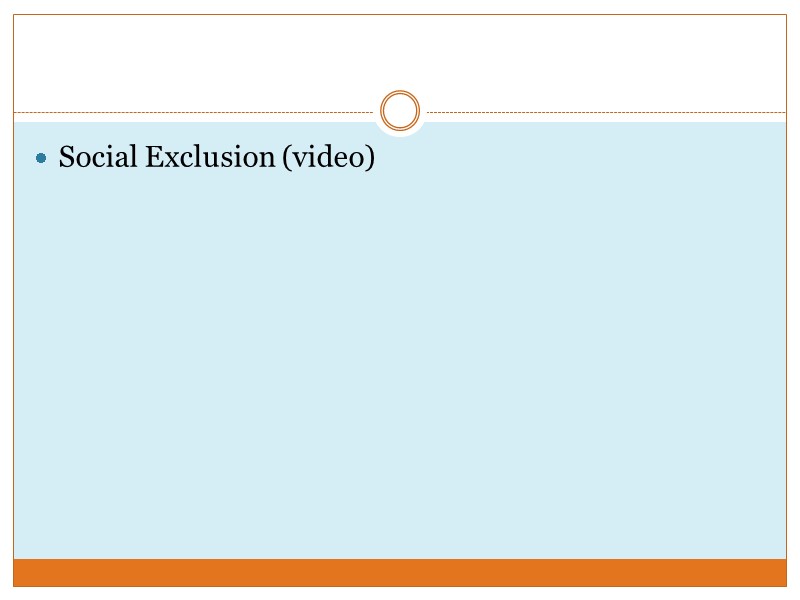 Social Exclusion (video)